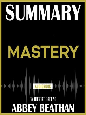 cover image of Summary of Mastery by Robert Greene